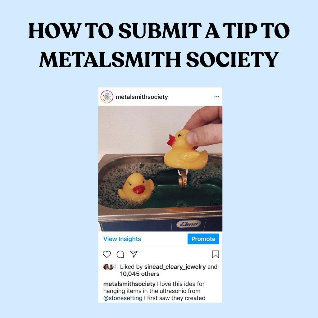 HOW TO SUBMIT A TIP TO BE FEATURED ON METALSMITH SOCIETY