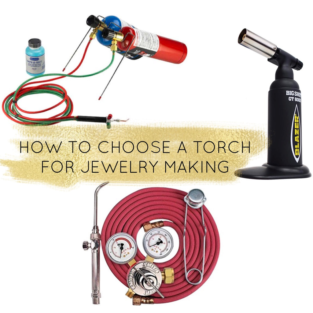 HOW TO CHOOSE A TORCH FOR JEWELRY MAKING